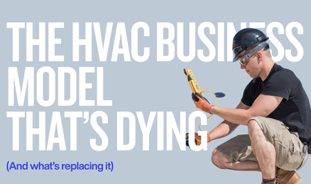 The HVAC Business Model That's Dying (And What's Replacing It)