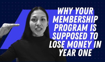 Why Your Membership Program Is Supposed to Lose Money in Year One